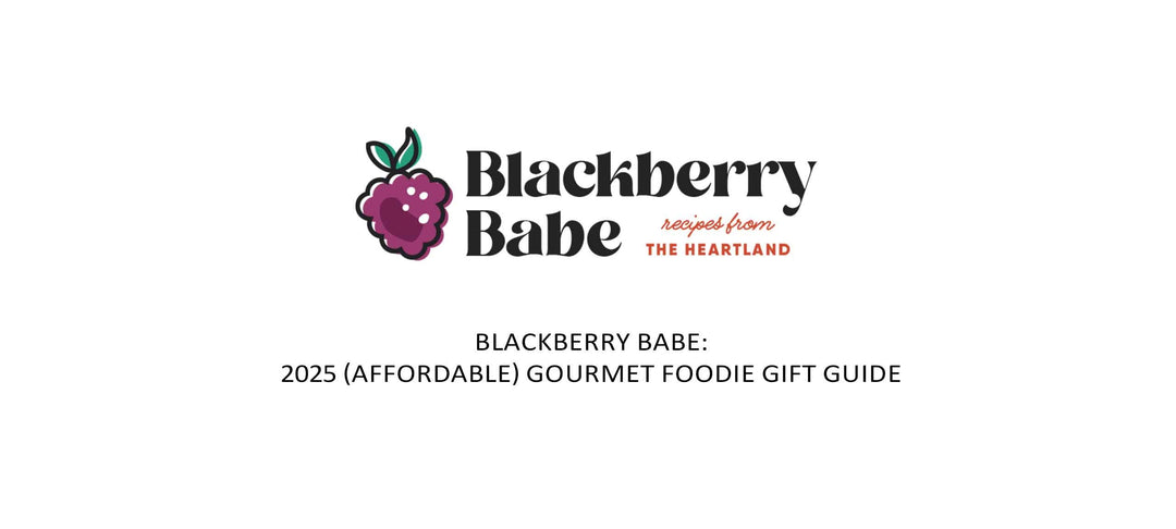 Blackberry Babe logo with purple blackberry icon and text "2025 (Affordable) Gourmet Foodie Gift Guide"