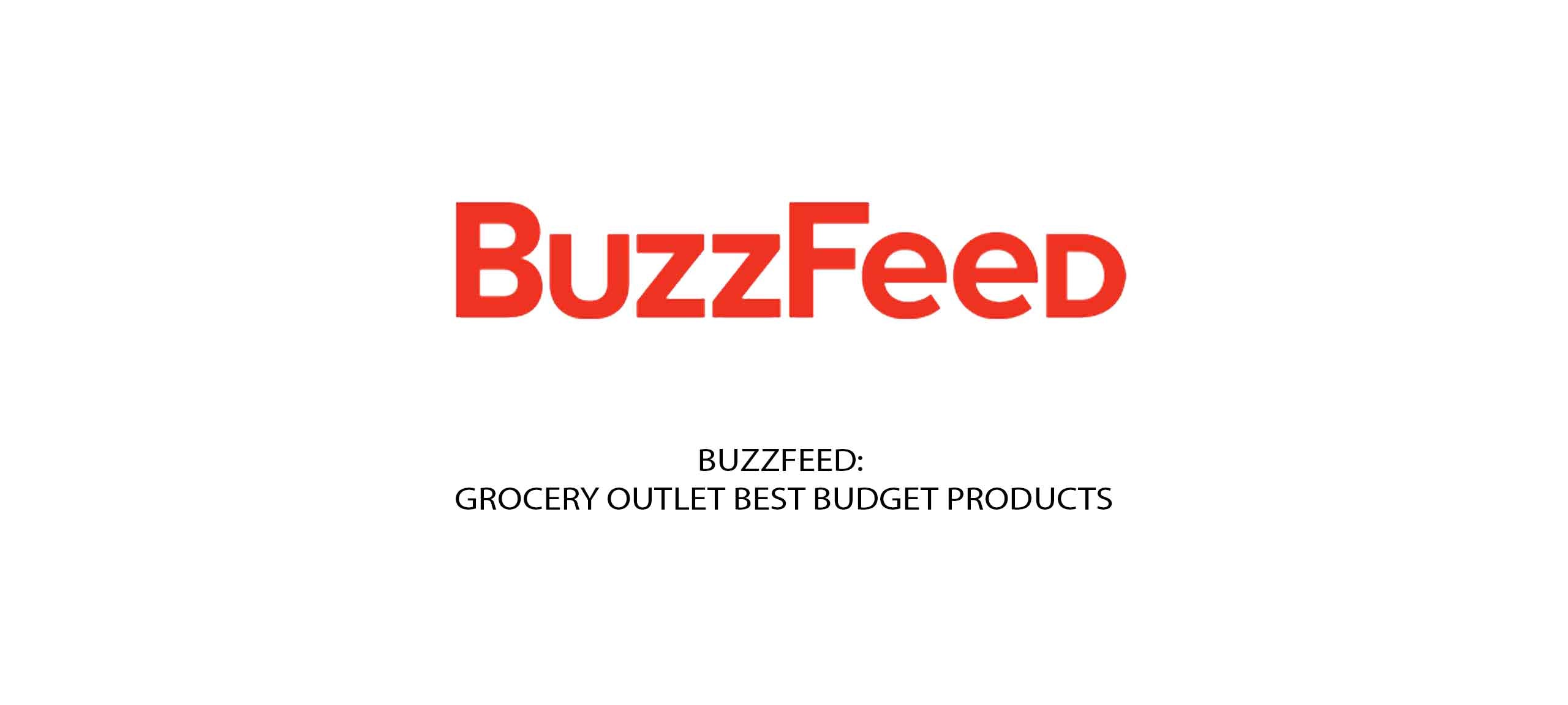 BuzzFeed: Grocery Outlet Best Budget Products