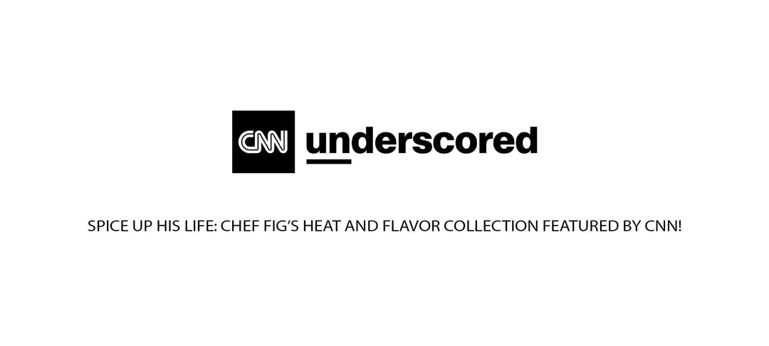 Spice Up His Life: Chef Fig’s Heat and Flavor Collection Featured by CNN!