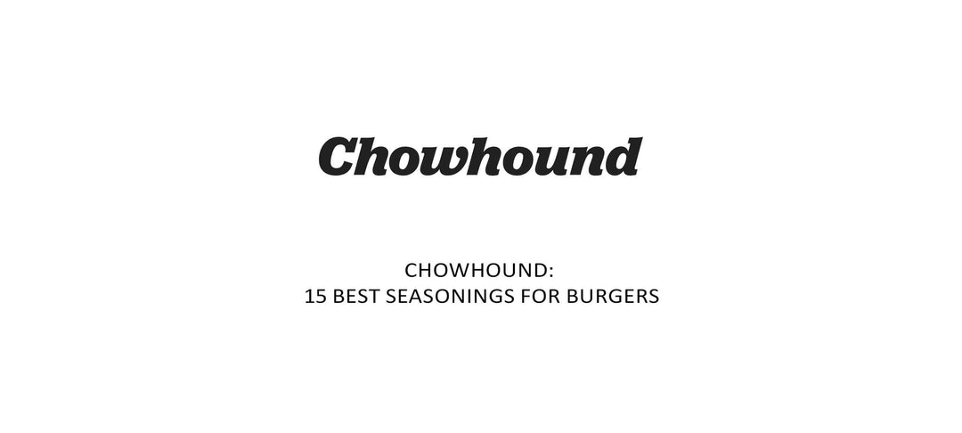 Chowhound logo above text reading "CHOWHOUND: 15 BEST SEASONINGS FOR BURGERS" on light background
