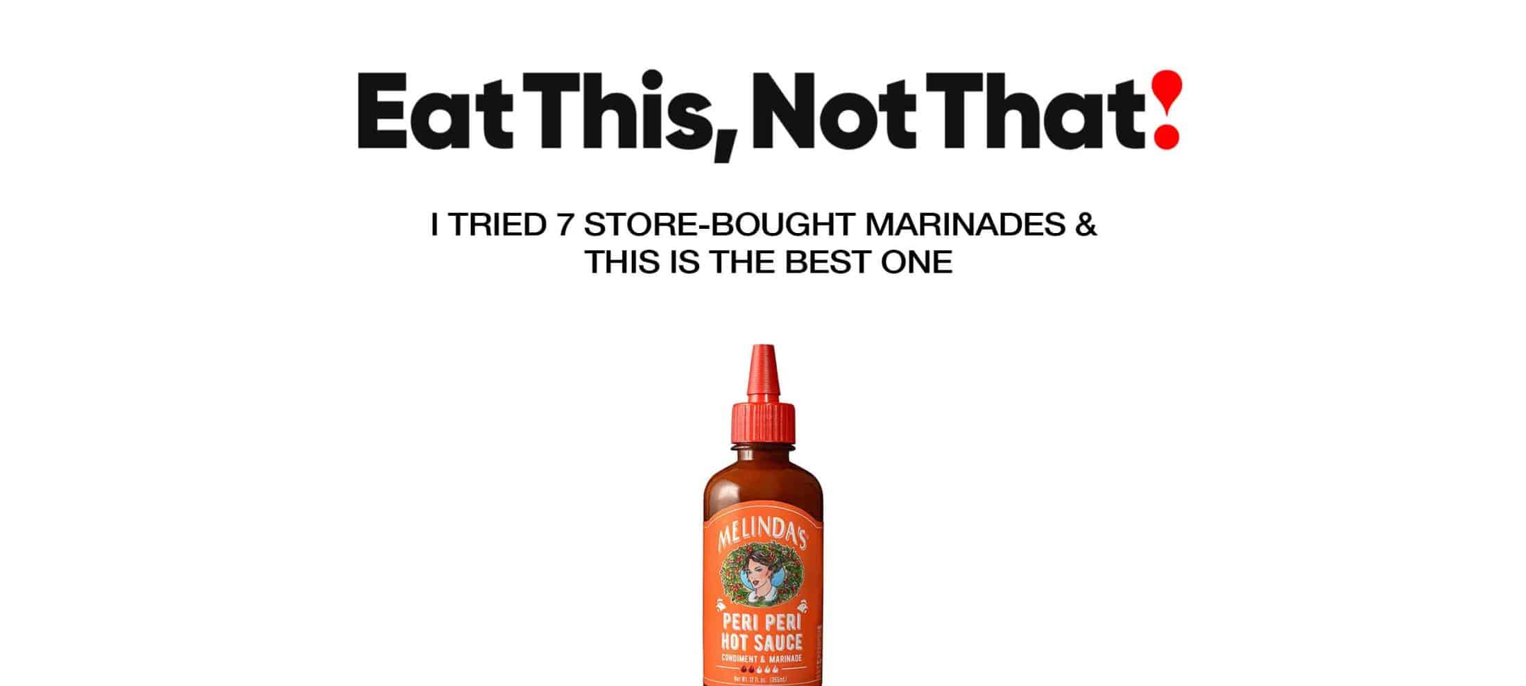 Melinda's Peri Peri Hot Sauce bottle with orange label, recommended as best store-bought marinade by Eat This, Not That
