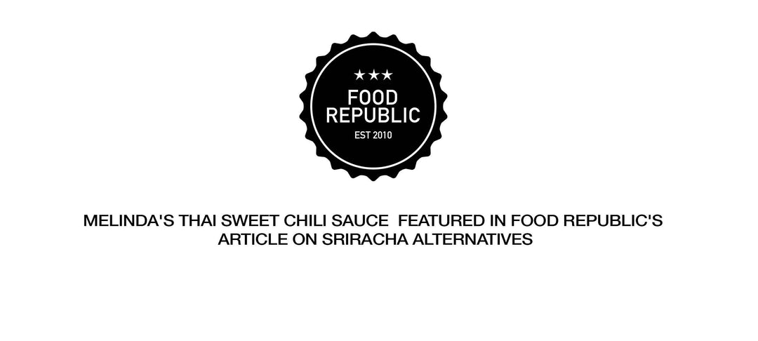 Food Republic logo with text announcing Melinda's Thai Sweet Chili Sauce featured in their Sriracha alternatives article