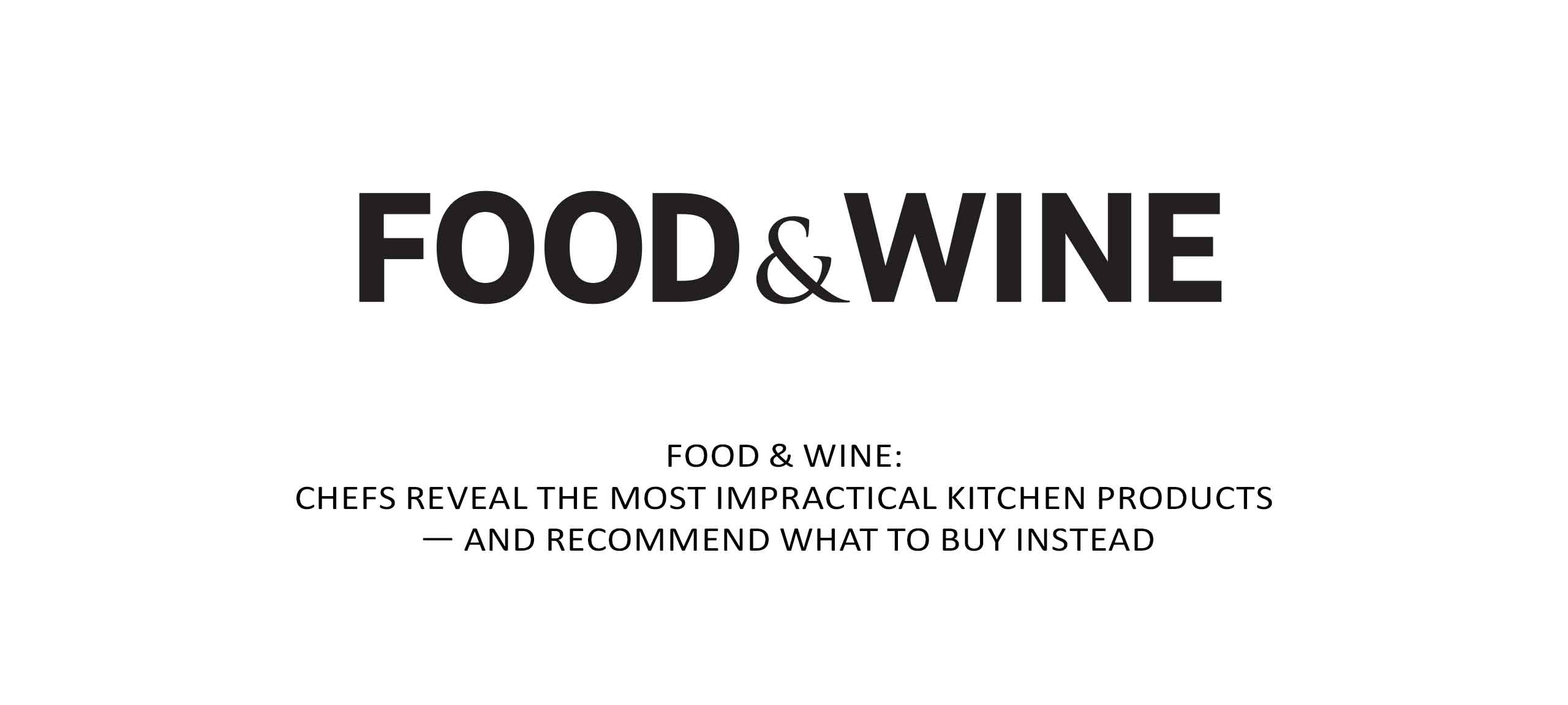 Food & Wine magazine logo with article headline about chefs revealing impractical kitchen products and alternatives