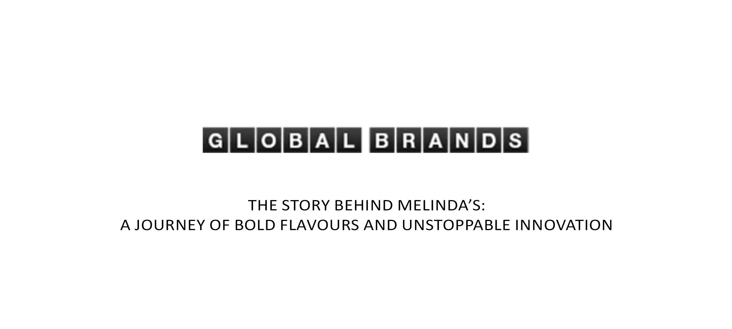 The Story Behind Melinda’s: A Journey of Bold Flavours and Unstoppable Innovation