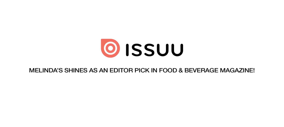 ISSUU logo with announcement text "MELINDA'S SHINES AS AN EDITOR PICK IN FOOD & BEVERAGE MAGAZINE!"
