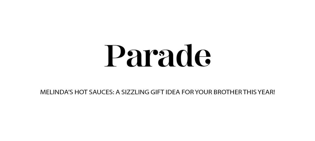 Parade magazine logo with article headline about Melinda's Hot Sauces as gift ideas for brothers