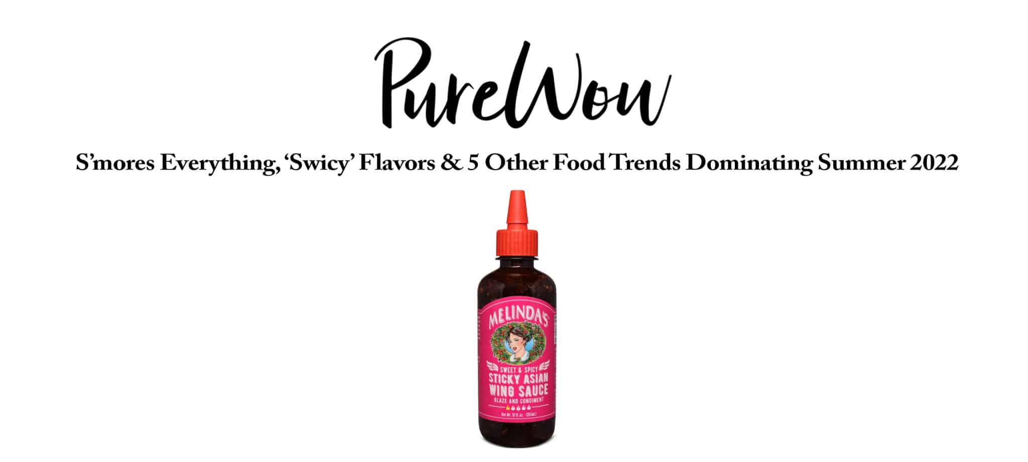 PureWow logo above bottle of Melinda's hot sweet and spicy sticky Asian wing sauce for summer 2022 food trends