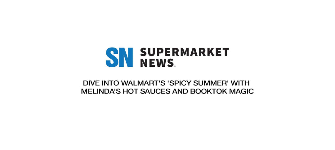 Supermarket News logo above headline "Dive into Walmart's 'Spicy Summer' with Melinda's Hot Sauces and BookTok Magic"