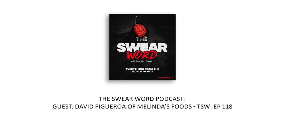 The Swear Word podcast logo with red chili pepper and episode title featuring guest David Figueroa of Melinda's Foods