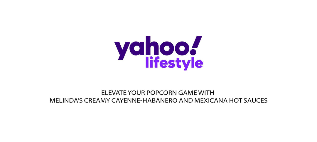Yahoo Lifestyle logo above text about elevating popcorn with Melinda's creamy cayenne-habanero and Mexicana hot sauces