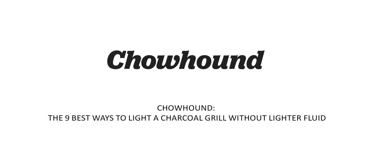 Chowhound logo above article title about lighting charcoal grills without lighter fluid