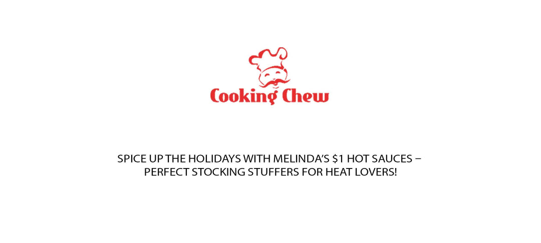 Cooking Chew logo with chef mascot above text promoting Melinda's $1 hot sauces as holiday stocking stuffers for spice...