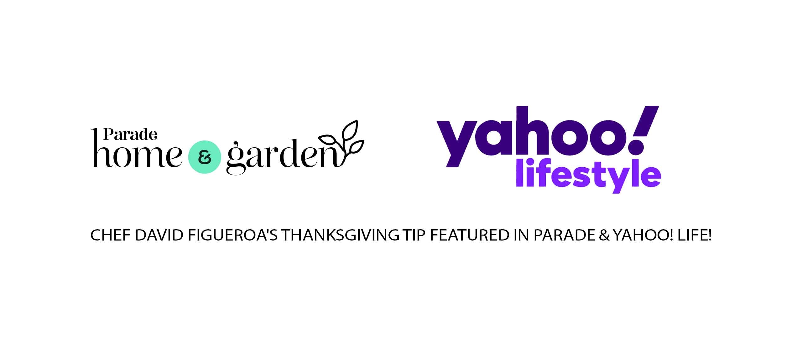 Parade Home & Garden and Yahoo Lifestyle logos with text announcing Chef David Figueroa's Thanksgiving tip feature