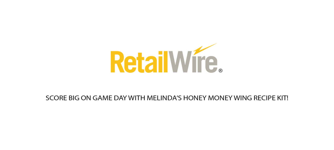 RetailWire logo with text "Score Big on Game Day with Melinda's Honey Money Wing Recipe Kit!"