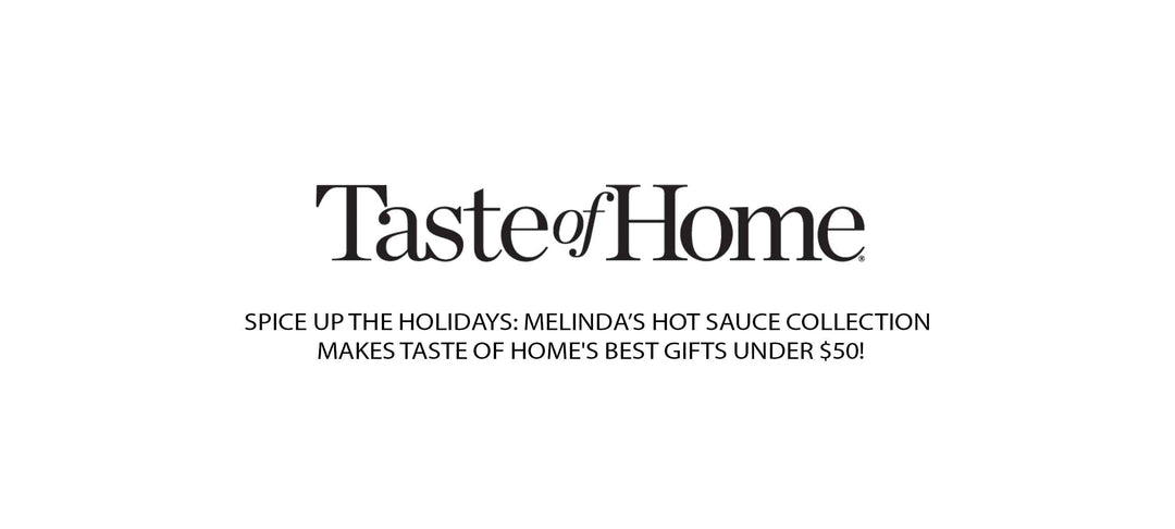 Taste of Home logo with text announcing Melinda's Hot Sauce Collection makes their Best Gifts Under $50 list