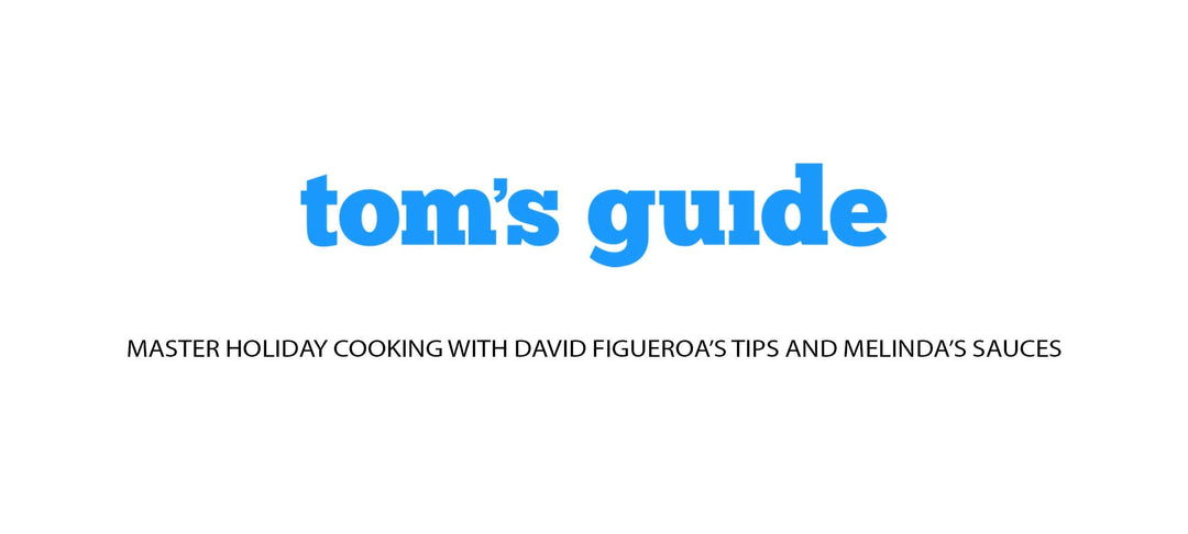Tom's Guide logo with title "Master Holiday Cooking with David Figueroa's Tips and Melinda's Sauces"